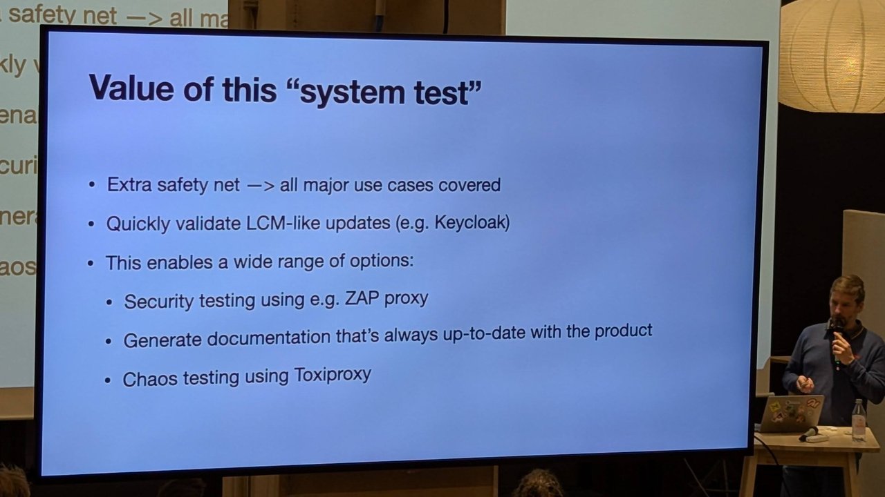 Value of this system test slide: extra safety net, quickly validate updates such as Keycloak, security testing with ZAP proxy, living documentation and chaos testing with Toxiproxy