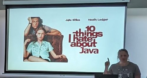 A "10 things I hate about Java" slide, styled like a film poster, with the speaker beside the screen