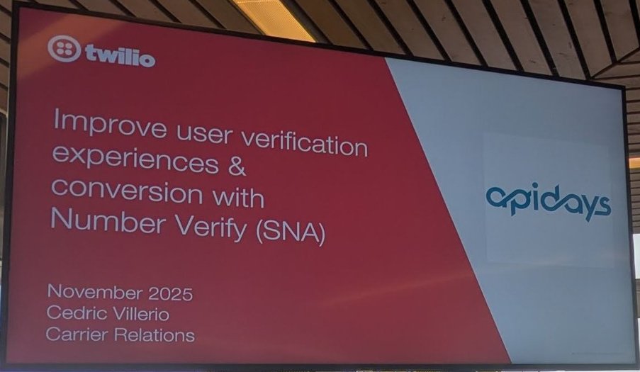 The Twilio slide Improve user verification experiences and conversion with Number Verify (SNA), Cedric Villerio, Carrier Relations, November 2025, with the apidays logo