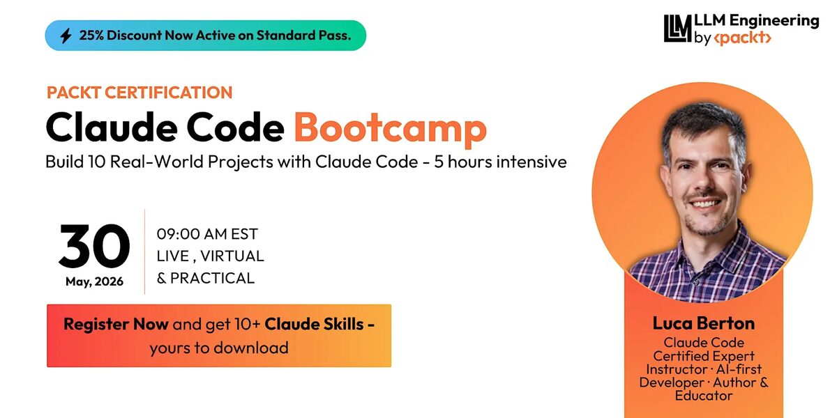 Claude Code Bootcamp β Build 10 Real-World Projects with Claude Code, 5 hours intensive, May 30 2026, Packt Certification