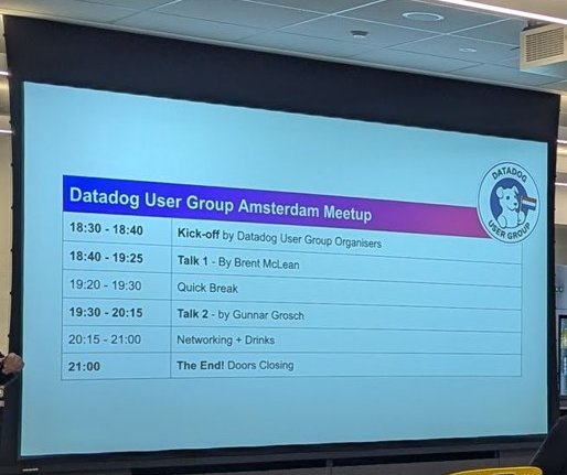The Datadog User Group Amsterdam Meetup agenda slide: kick-off by the organisers, Talk 1 by Brent McLean, a quick break, Talk 2 by Gunnar Grosch, networking and doors closing at 21:00