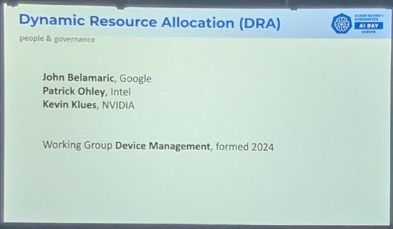 The opening Dynamic Resource Allocation slide naming John Belamaric of Google, Patrick Ohly of Intel and Kevin Klues of NVIDIA, with Working Group Device Management formed in 2024