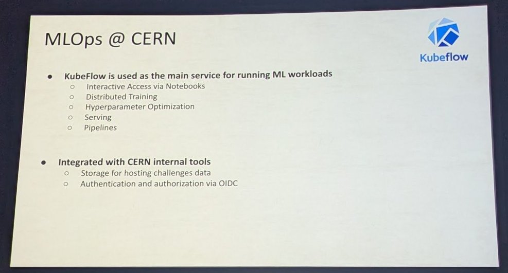 A slide titled MLOps at CERN listing Kubeflow for notebooks, distributed training, hyperparameter optimisation, serving and pipelines, integrated with CERN internal tools and OIDC