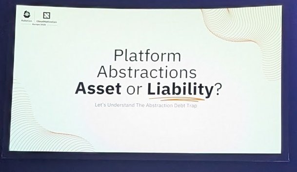 The title slide of the talk: Platform Abstractions, Asset or Liability, with the subtitle Let's Understand The Abstraction Debt Trap