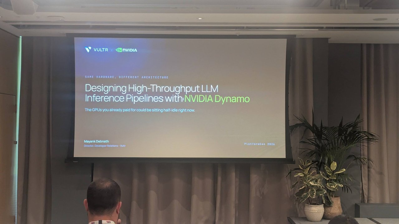 Title slide of the Vultr and NVIDIA session "Designing High-Throughput LLM Inference Pipelines with NVIDIA Dynamo" at PlatformCon 2026