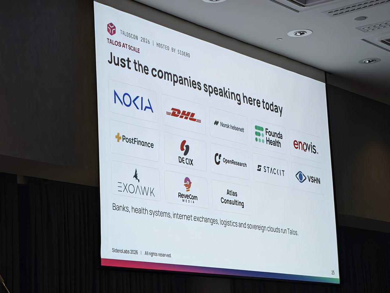 Just the companies speaking here today: Nokia, DHL, Norsk Helsenett, PostFinance, DE-CIX and more