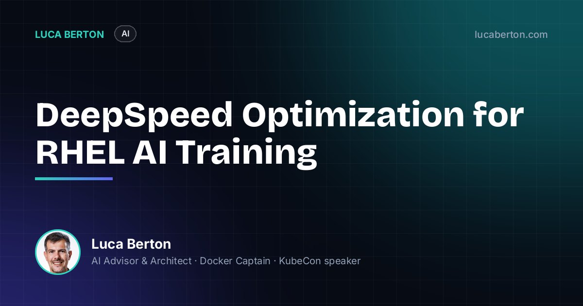 DeepSpeed Optimization for RHEL AI Training | Luca Berton