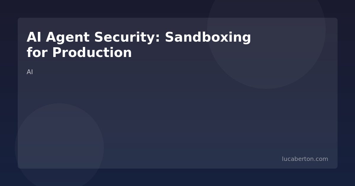 AI agent security and sandboxing