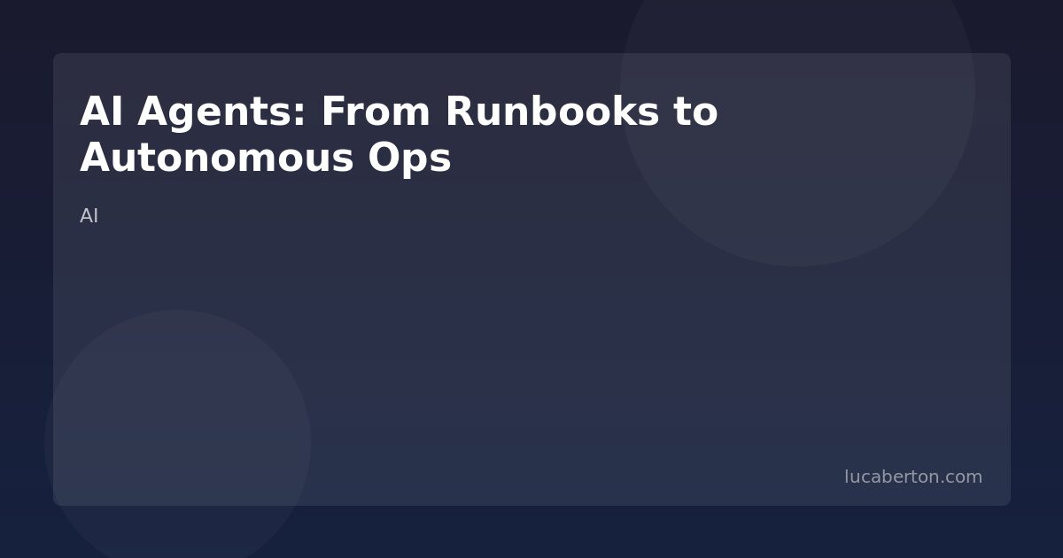 AI Agents for Infrastructure: From Runbooks to Autonomous Operations