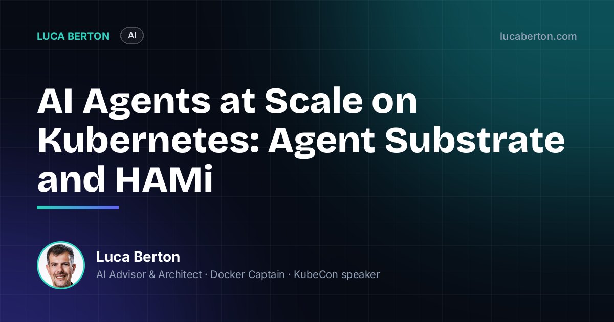 AI Agents at Scale on Kubernetes: Agent Substrate and HAMi