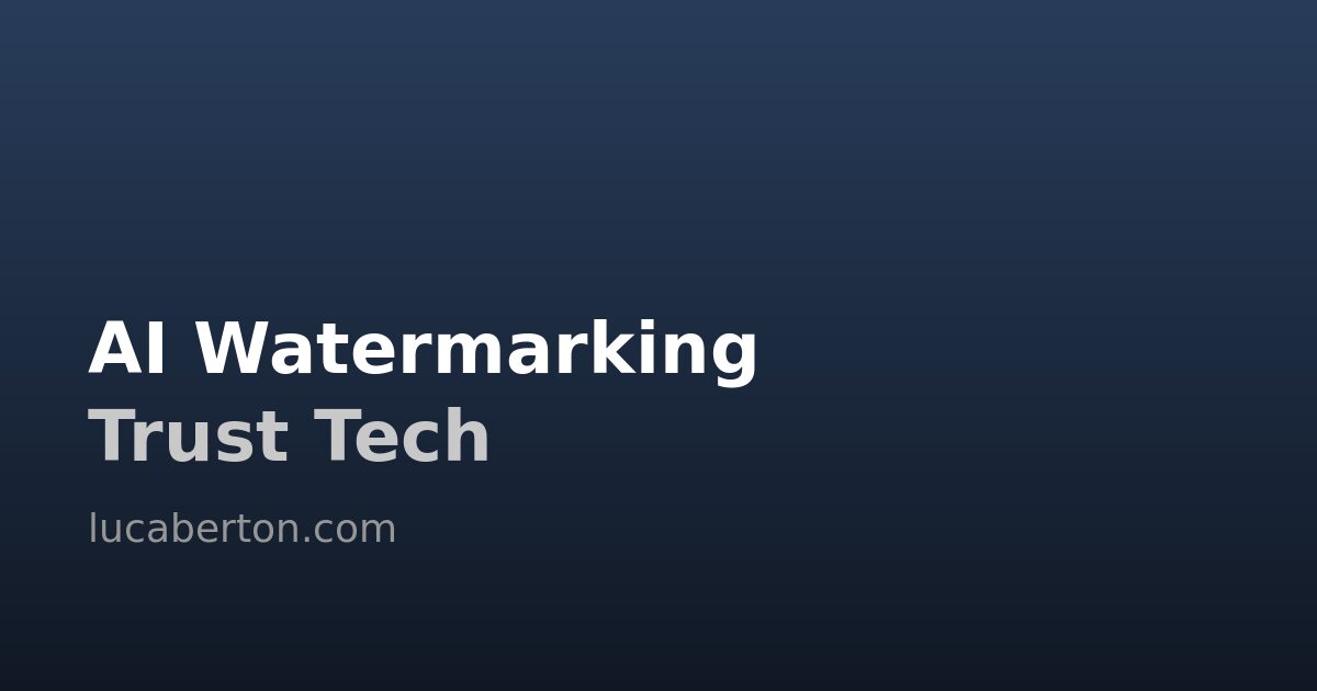 AI-Generated Content Watermarking and Trust Tech: Marking What Machines Make