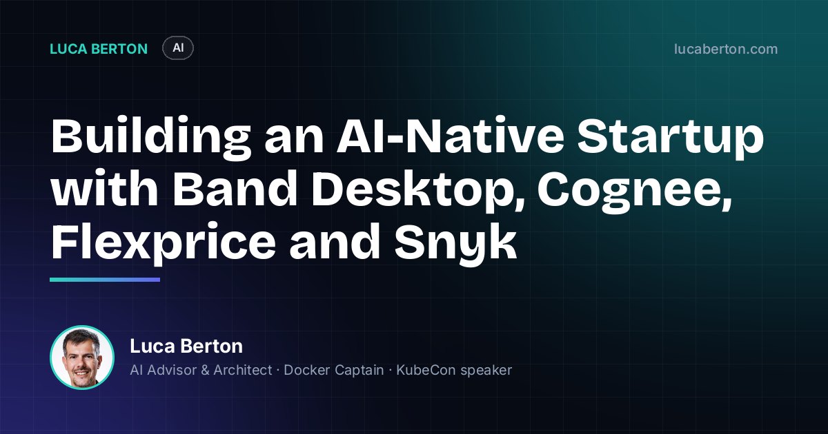 Building an AI-Native Startup with Band Desktop, Cognee, Flexprice and Snyk