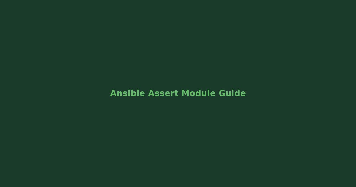 Ansible assert module guide for production validation