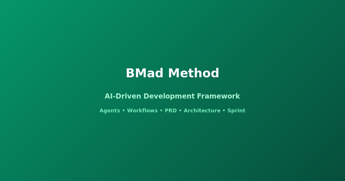 BMad Method AI-driven development framework