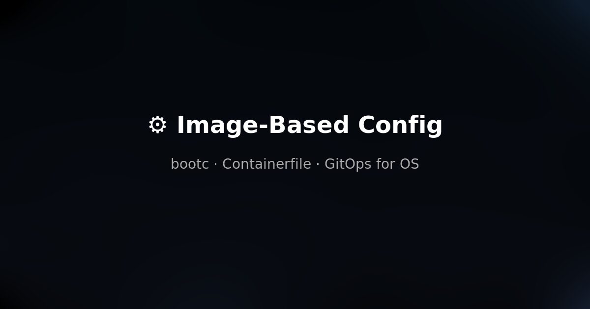 bootc image plus configuration management for Linux