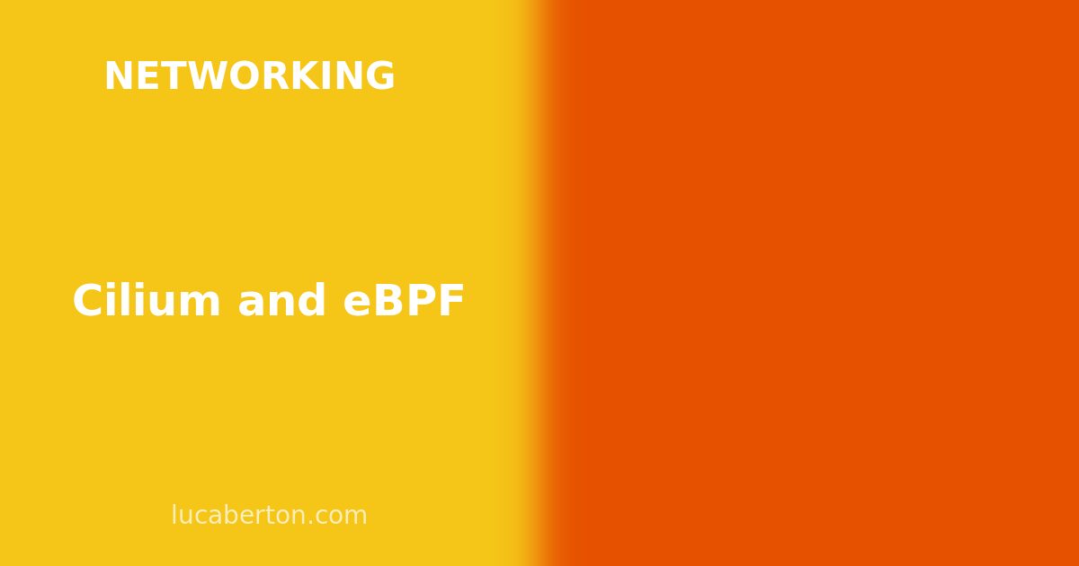 Cilium and eBPF: Next-Generation Kubernetes Networking and Security