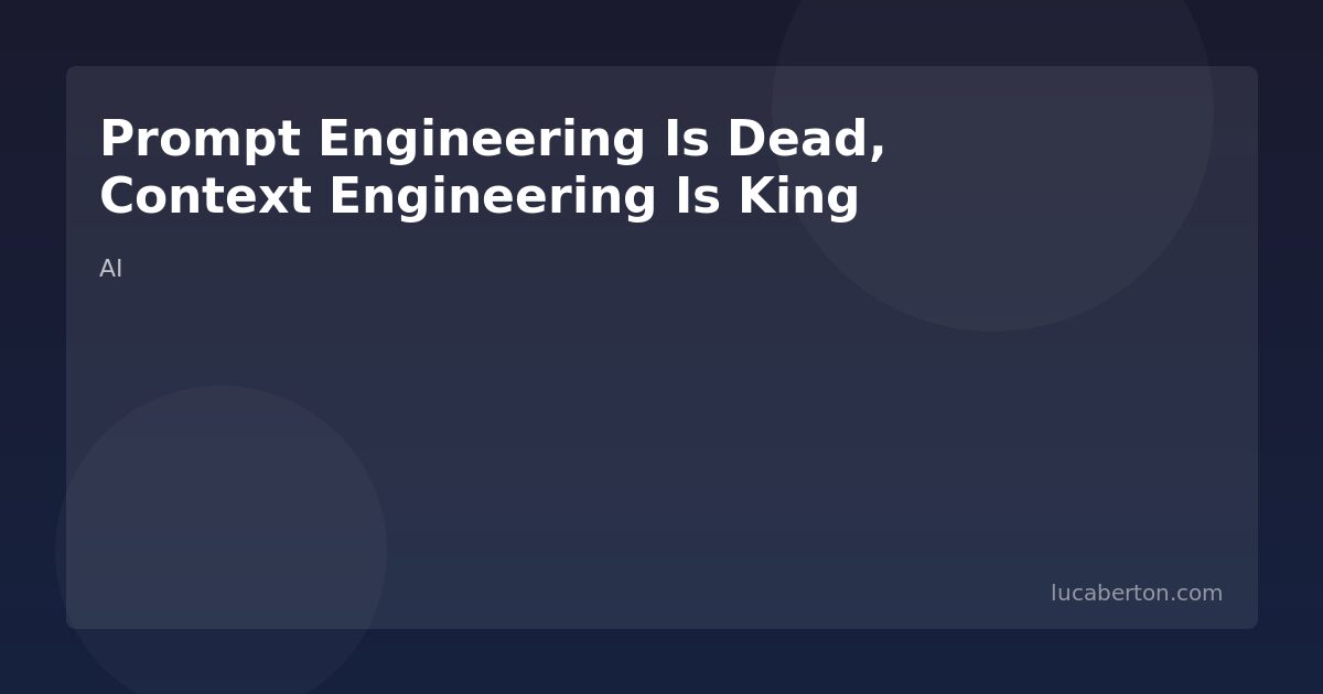 Context engineering vs prompt engineering