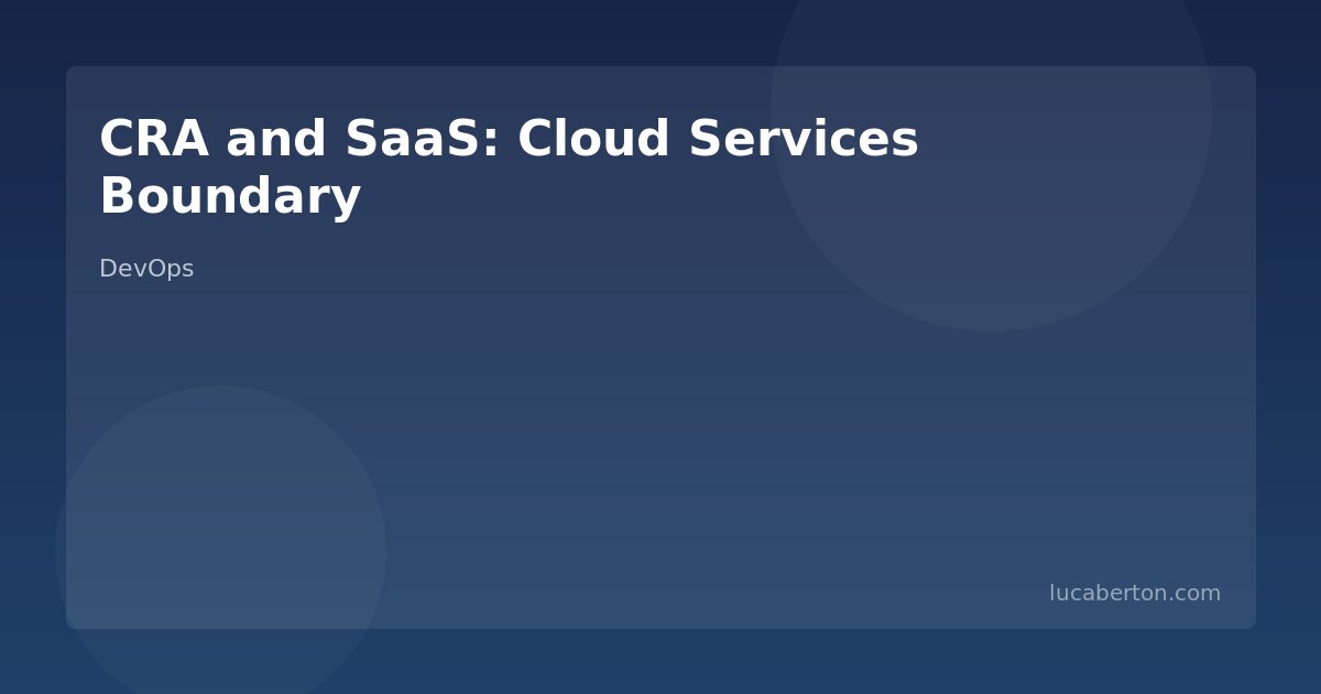 Does the CRA Apply to SaaS? Cloud Services and the CRA Boundary