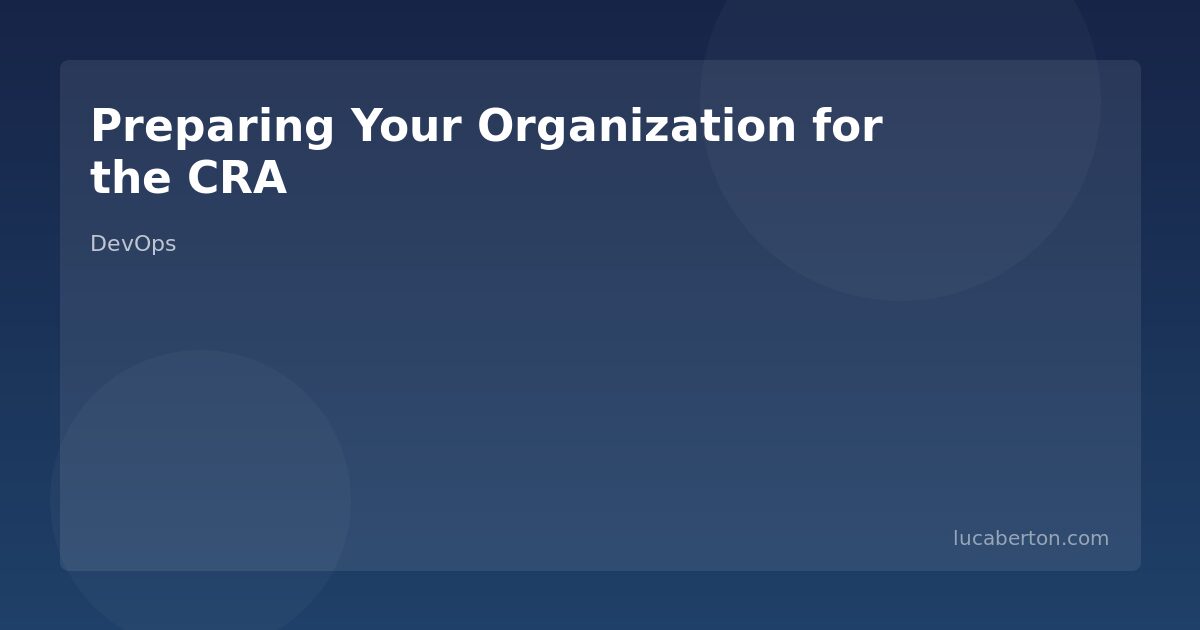 Preparing Your Organization for the CRA: A Step-by-Step Action Plan