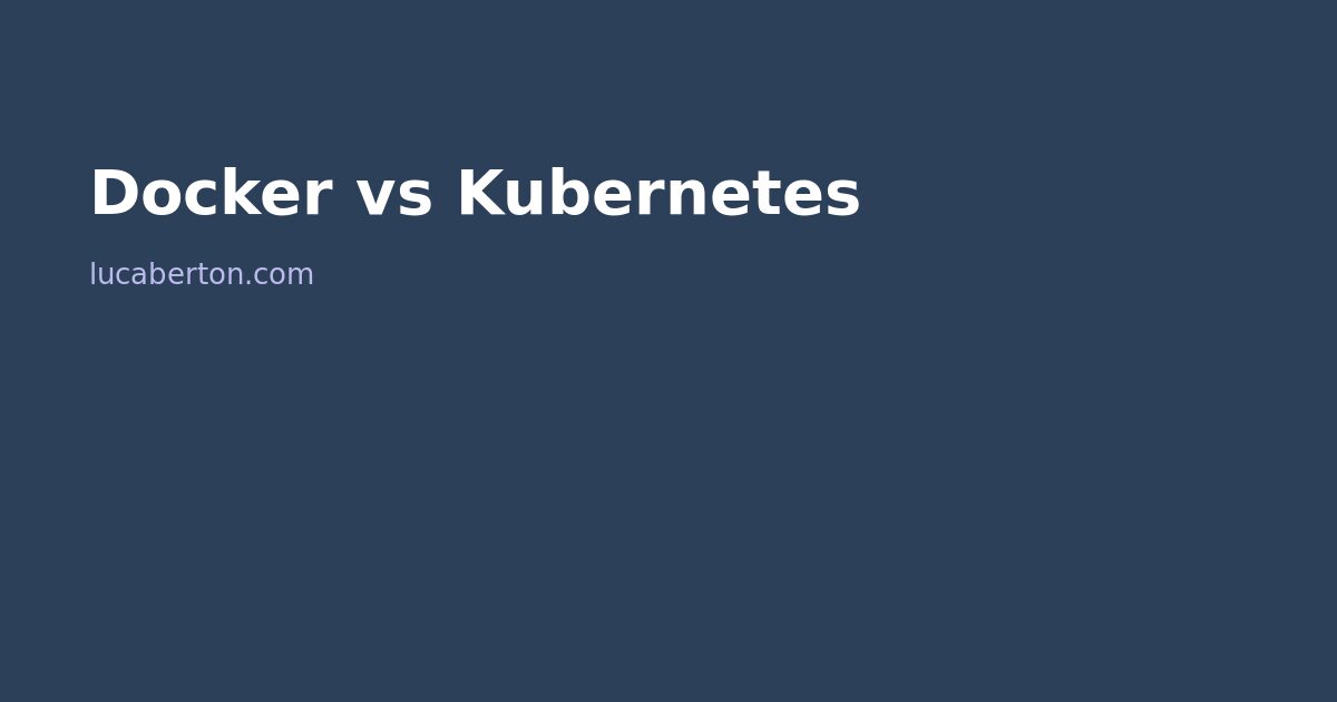 Docker vs Kubernetes comparison 2026