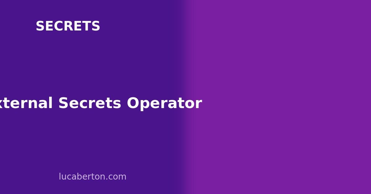 External Secrets Operator: Sync Vault, AWS, and Azure Secrets to Kubernetes