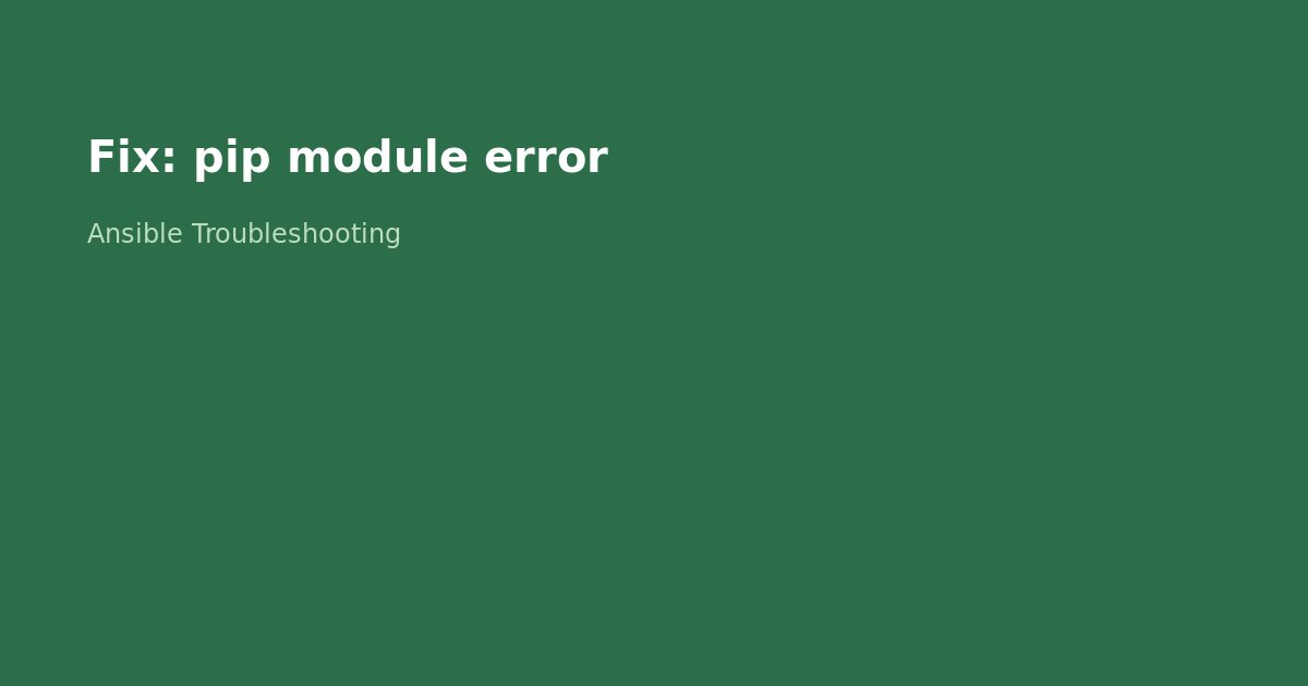 Fix Ansible pip Module Installation Error
