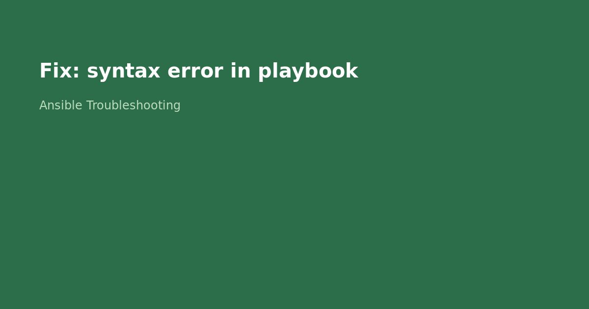 Fix Ansible Syntax Error in Playbook