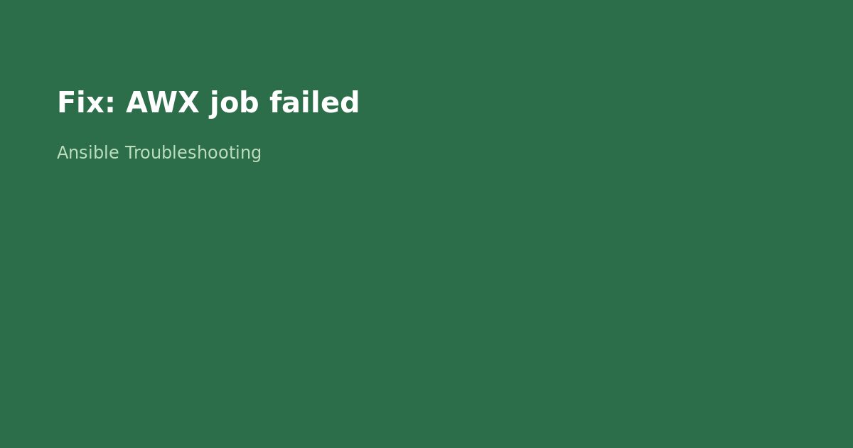 Fix Ansible Tower/AWX Job Failed Error