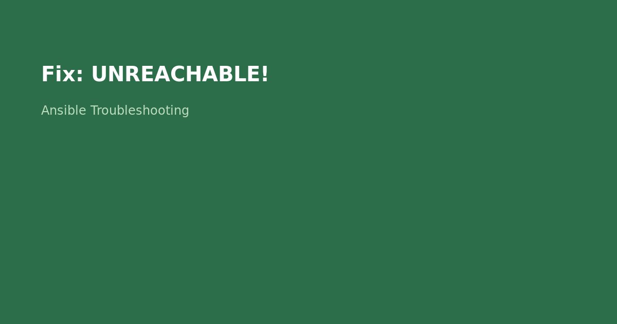 Fix Ansible UNREACHABLE Error: SSH Connection Troubleshooting