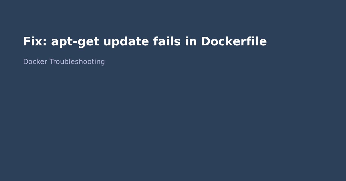 Fix Docker apt-get update fails in Dockerfile