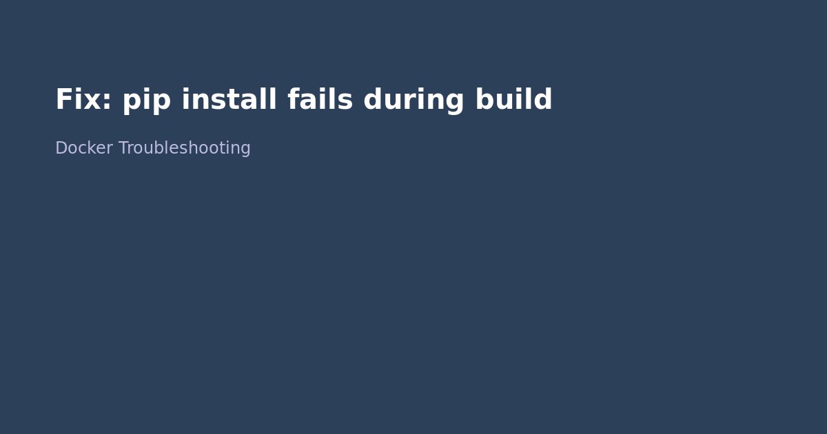 Fix Docker pip install fails during build