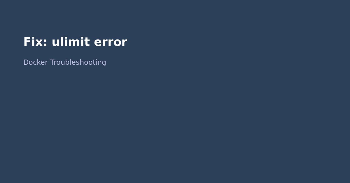 Fix Docker ulimit error