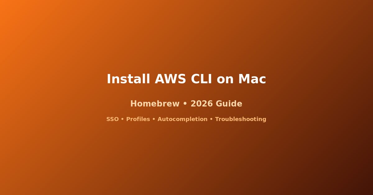 Install AWS CLI on Mac with Homebrew 2026