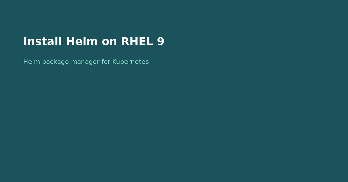 Install Helm on RHEL 9
