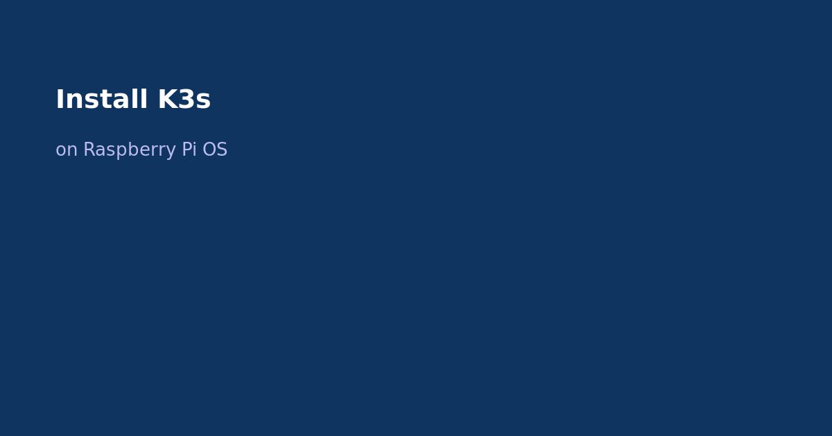 Install K3s on Raspberry Pi