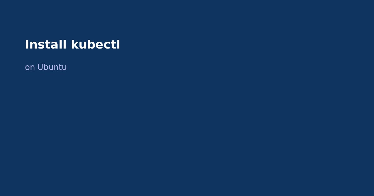 Install kubectl on Ubuntu