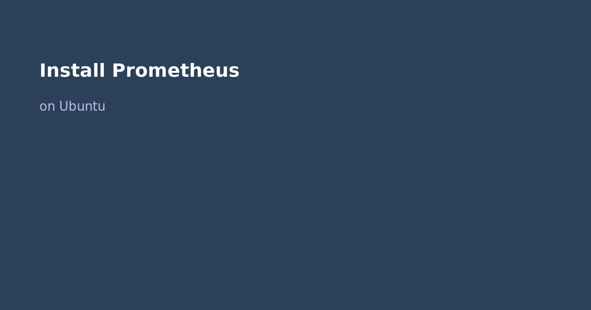 Install Prometheus on Ubuntu