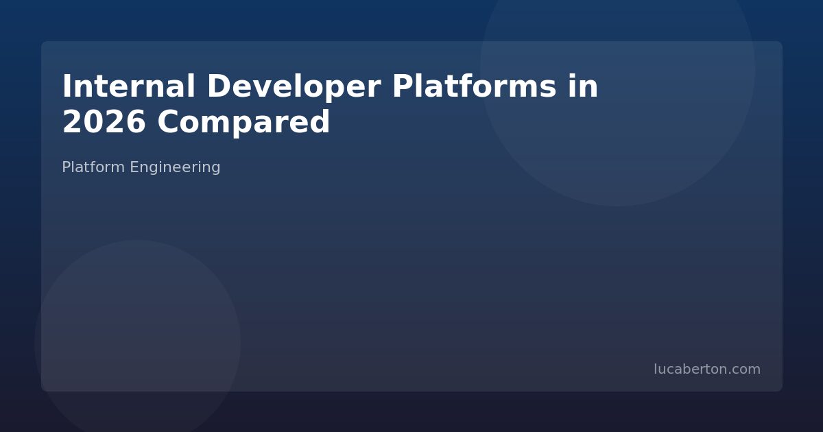 Internal developer platforms comparison 2026