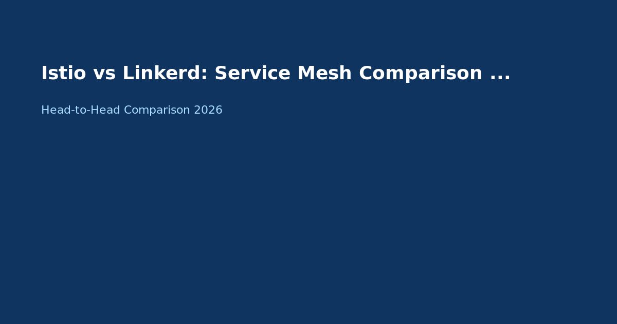 Istio vs Linkerd: Service Mesh
