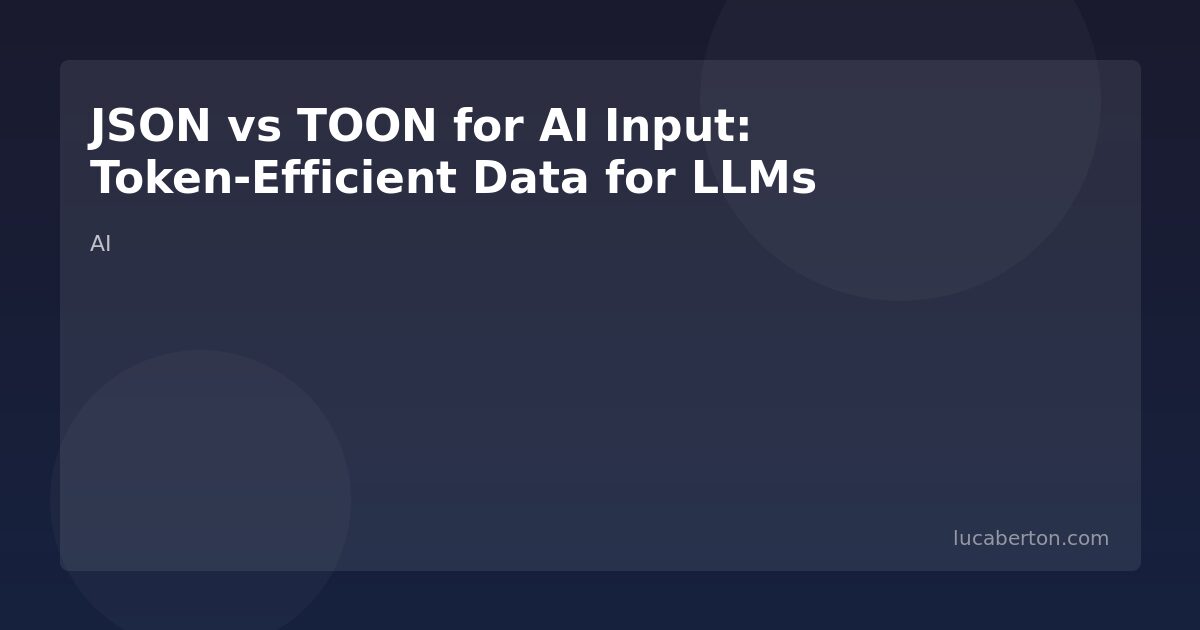 JSON vs TOON for AI Input