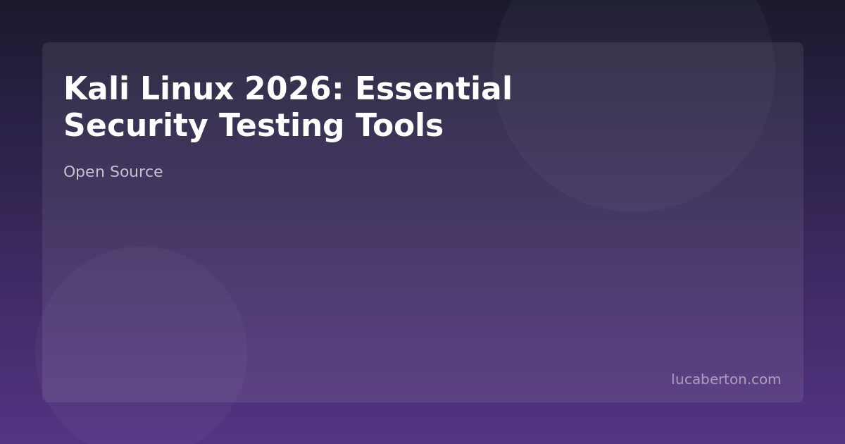 Kali Linux 2026: Essential Security Testing Tools