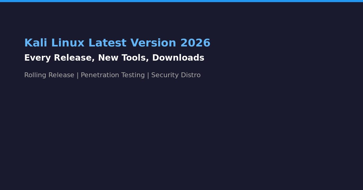 Kali Linux latest version 2026 releases