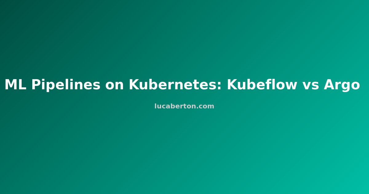 ML Pipelines on Kubernetes: Kubeflow vs Argo Workflows