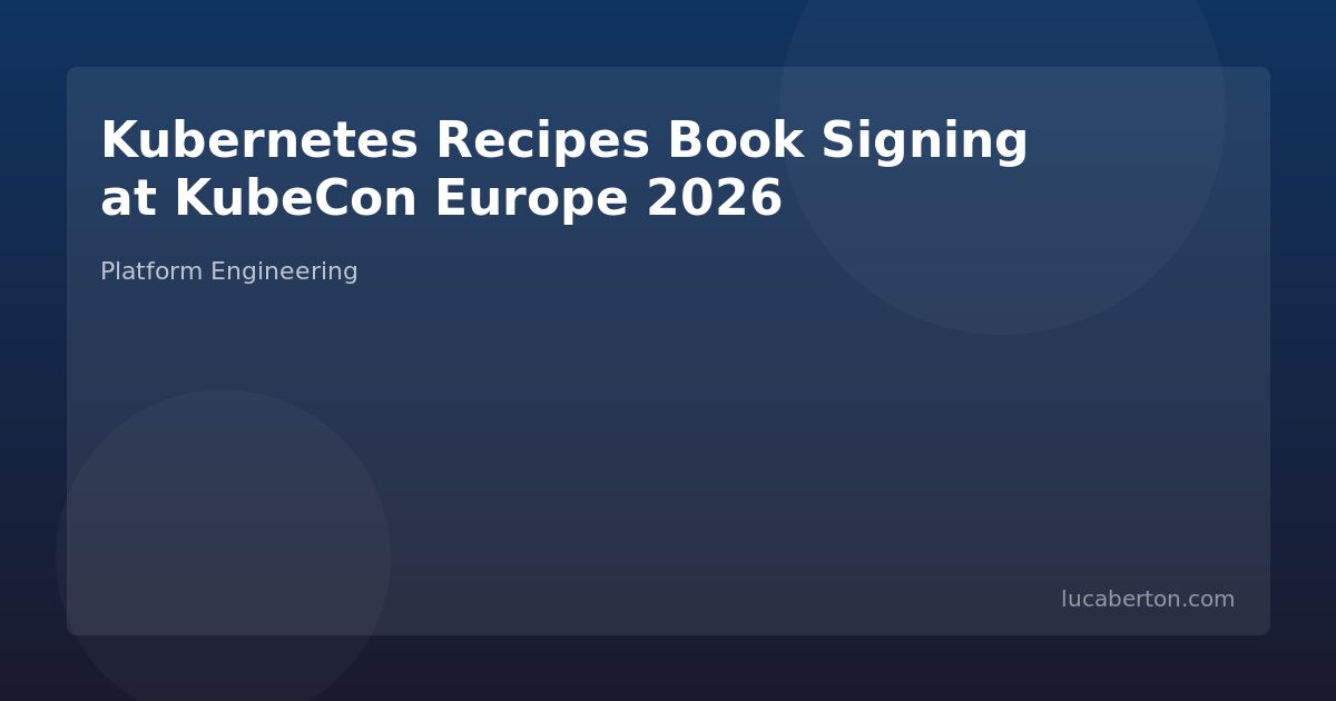 Kubernetes Recipes Book Signing at KubeCon Europe 2026