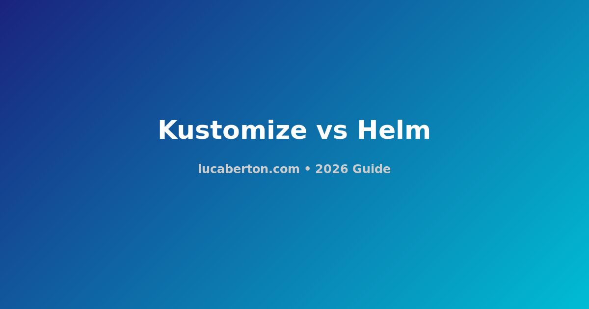 Kustomize vs Helm 2026: Which Kubernetes Templating Wins?