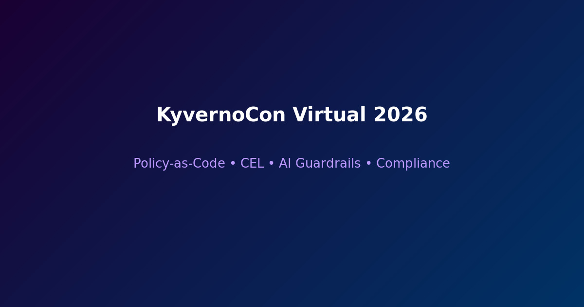 KyvernoCon Virtual 2026 policy-as-code Kubernetes event