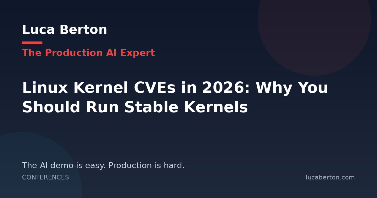 Linux Kernel CVEs in 2026: Why You Should Run Stable Kernels