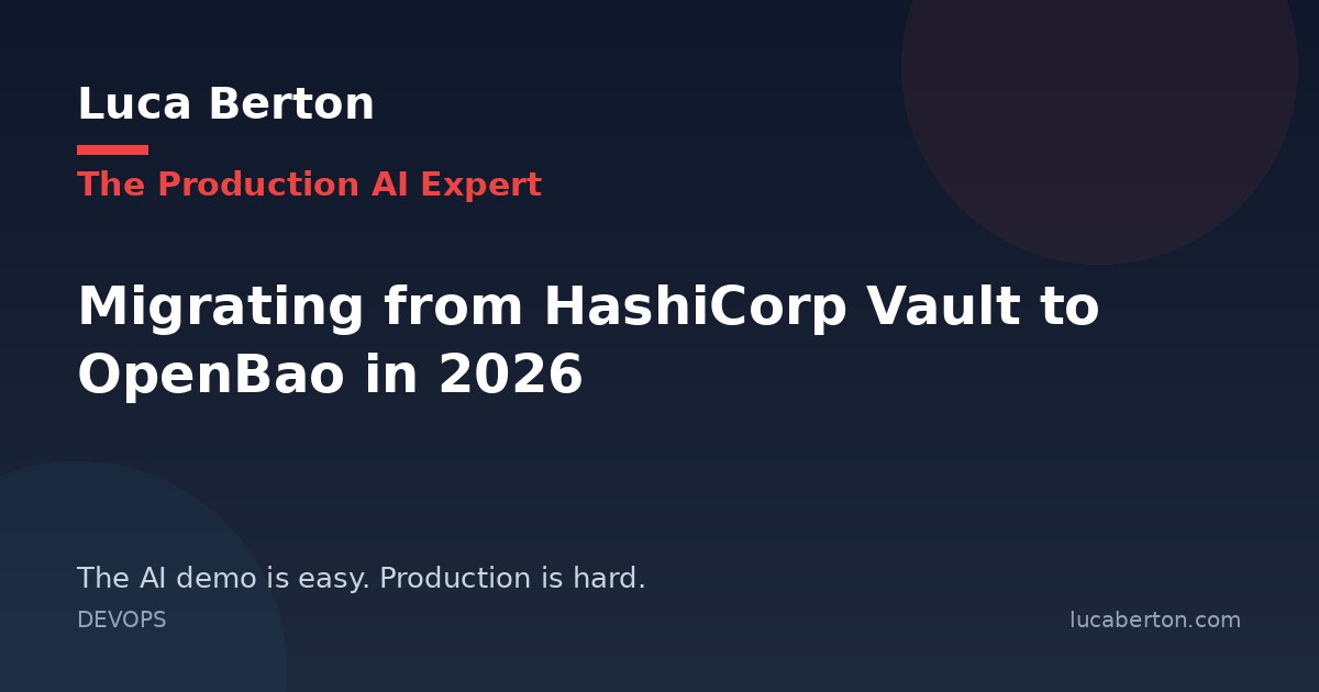 Migrating from HashiCorp Vault to OpenBao in 2026