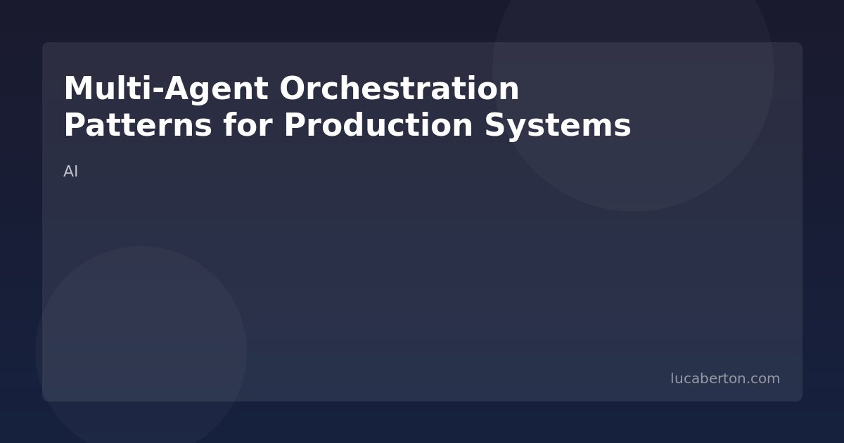 Multi-agent orchestration architecture patterns