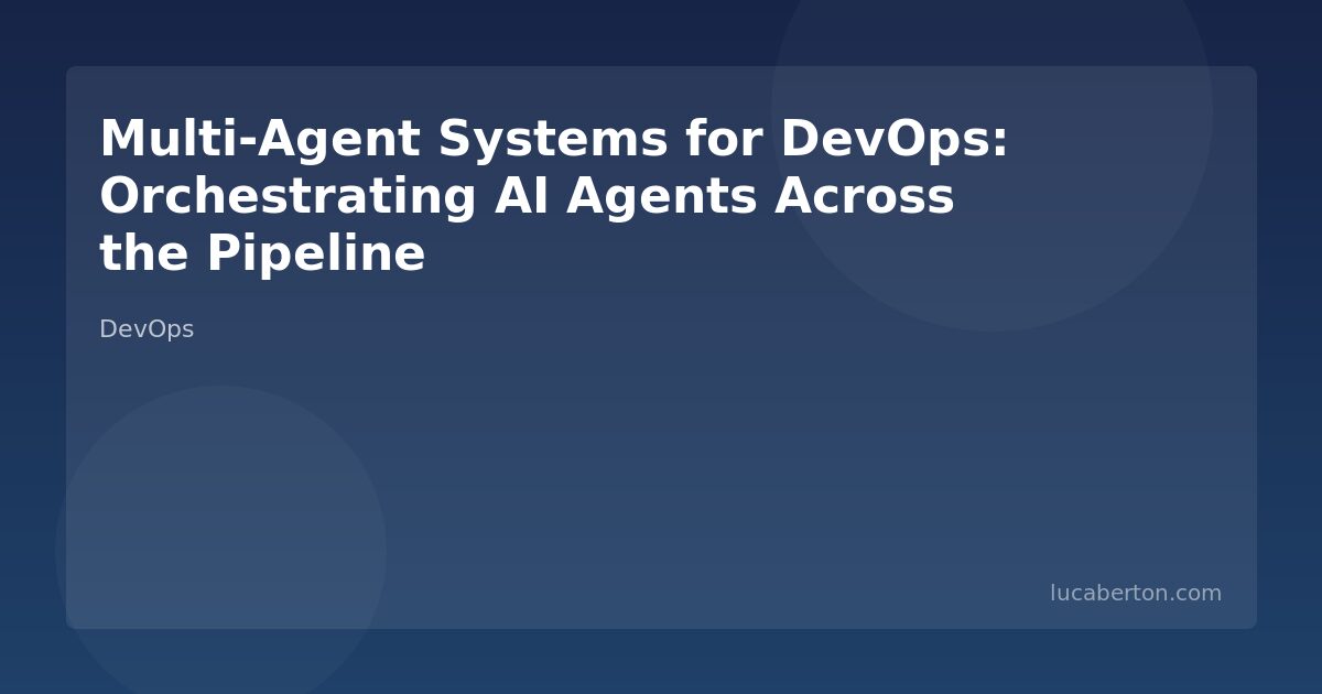 Multi-Agent Systems for DevOps Pipelines